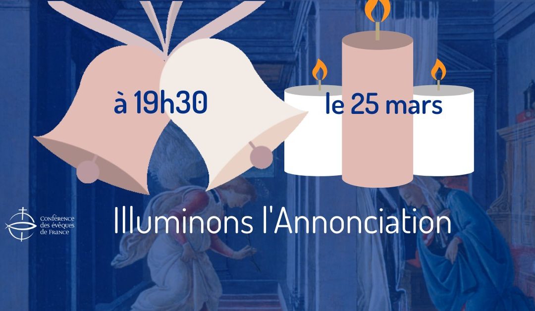 Le 25 mars, illuminons l’Annonciation !